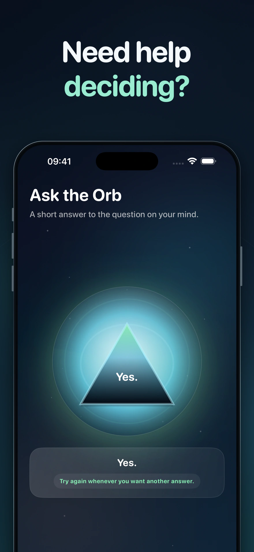 Need help deciding? The orb reveals Yes.